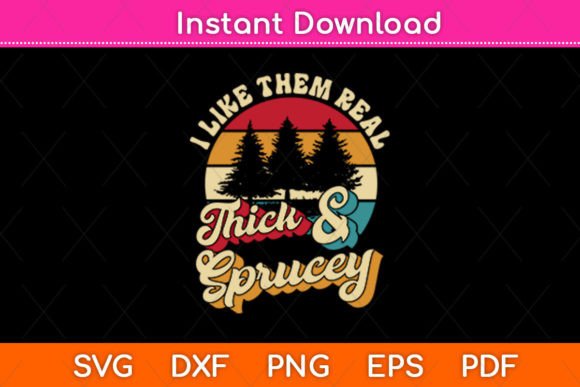 A Designer's Take on the 'I Like Them Real Thick Sprucey Funny' Embroidery Design